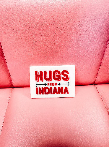 Hugs From Indiana Magnet